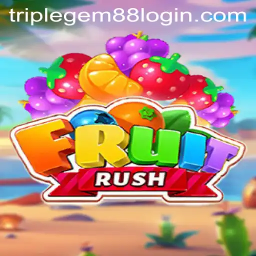 Exploring FruitRush: The Exciting World of TRIPLEGEM88
