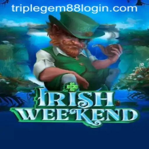 Discover the Thrill of IrishWeekend: The New Gaming Sensation with TRIPLEGEM88