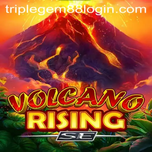 Exploring the Thrilling World of VolcanoRisingSE and the TRIPLEGEM88 Strategy